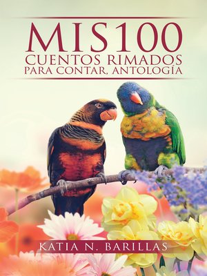 cover image of Mis 100 Cuentos Rimados Para Contar, Antologia